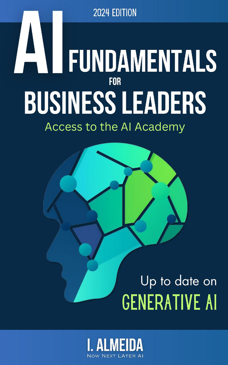 Artificial Intelligence Fundamentals for Business Leaders: Up to Date With Generative AI