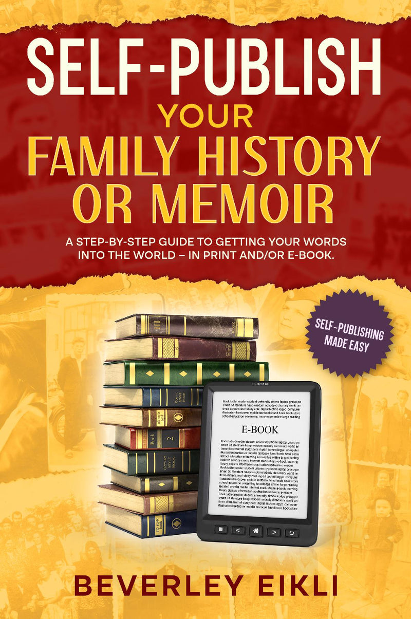 Self-publish your Family History or Memoir