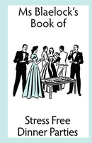 Stress Free Dinner Parties