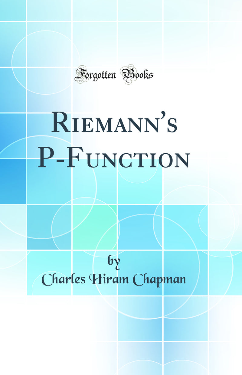 Riemann's P-Function (Classic Reprint)