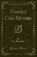Napoli Che Muore (Classic Reprint)