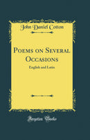 Poems on Several Occasions: English and Latin (Classic Reprint)