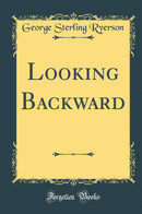 Looking Backward (Classic Reprint)