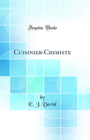 Cuisinier-Chimiste (Classic Reprint)