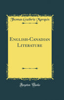 English-Canadian Literature (Classic Reprint)