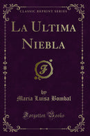 La Ultima Niebla (Classic Reprint)