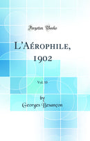L'Aérophile, 1902, Vol. 10 (Classic Reprint)