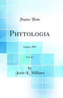 Phytologia, Vol. 87: August, 2005 (Classic Reprint)
