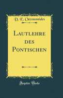 Lautlehre des Pontischen (Classic Reprint)