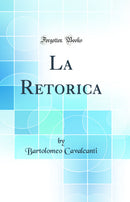 La Retorica (Classic Reprint)