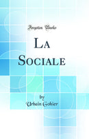 La Sociale (Classic Reprint)
