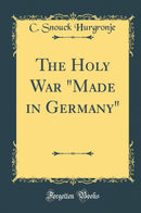 "The Holy War "Made in Germany" (Classic Reprint)"