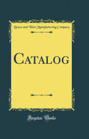 Catalog (Classic Reprint)
