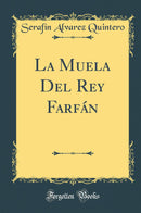 La Muela Del Rey Farfán (Classic Reprint)