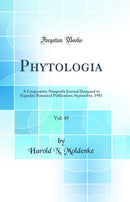 Phytologia, Vol. 49: A Cooperative Nonprofit Journal Designed to Expedite Botanical Publication; September, 1981 (Classic Reprint)