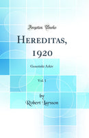 Hereditas, 1920, Vol. 1: Genetiskt Arkiv (Classic Reprint)