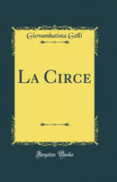 La Circe (Classic Reprint)