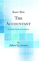 The Accountant: For Public Schools and Academies (Classic Reprint)
