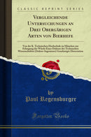 Vergleichende Untersuchungen an Drei Obergärigen Arten von Bierhefe: Von der K. Technischen Hochschule zu München zur Erlangung der Würde Eines Doktors der Technischen Wissenschaften (Doktor-Ingenieurs) Genehmigte Dissertation (Classic Reprint)
