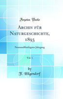 Archiv für Naturgeschichte, 1893, Vol. 1: Neunundfünfzigster Jahrgang (Classic Reprint)