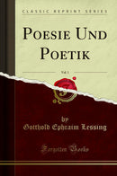 Poesie Und Poetik, Vol. 1 (Classic Reprint)