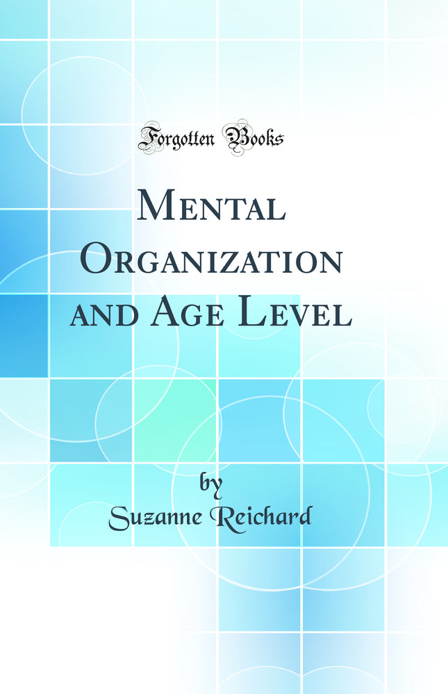 Mental Organization and Age Level (Classic Reprint)