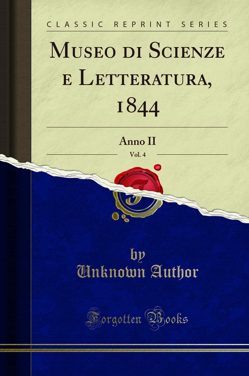Museo di Scienze e Letteratura, 1844, Vol. 4: Anno II (Classic Reprint)