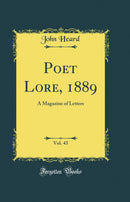 Poet Lore, 1889, Vol. 43: A Magazine of Letters (Classic Reprint)