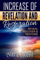 Increase of Revelation and Restoration: Reveal, Recover & Restore