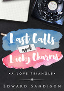 Last Calls and Lucky Charms: A Love Triangle