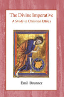 The Divine Imperative: A Study in Christian Ethics HB