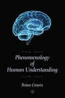 Phenomenology of Human Understanding