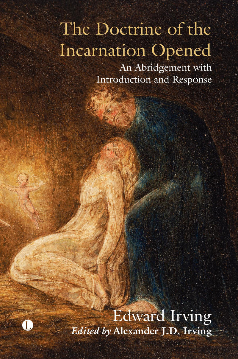 The Doctrine of the Incarnation Opened