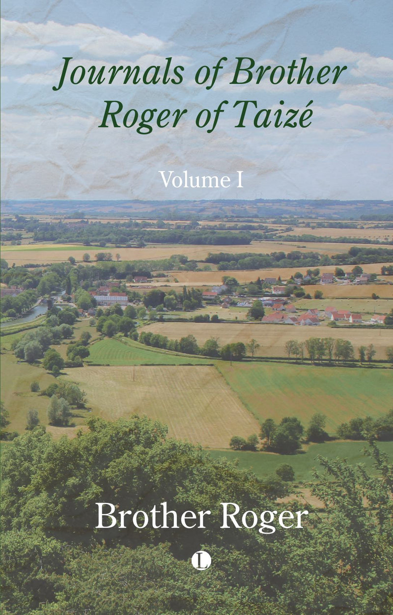 Journals of Brother Roger of Taizé, Volume I