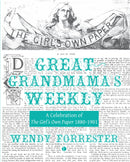 Great-Grandmama's Weekly - A Celebration of The Girl's Own Paper 1880-1901