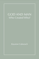 God and Man, Who Created Who?
