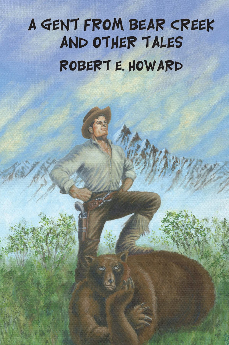 A Gent from Bear Creek and Other Tales