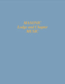 Masonic Lodge and Chapter Music