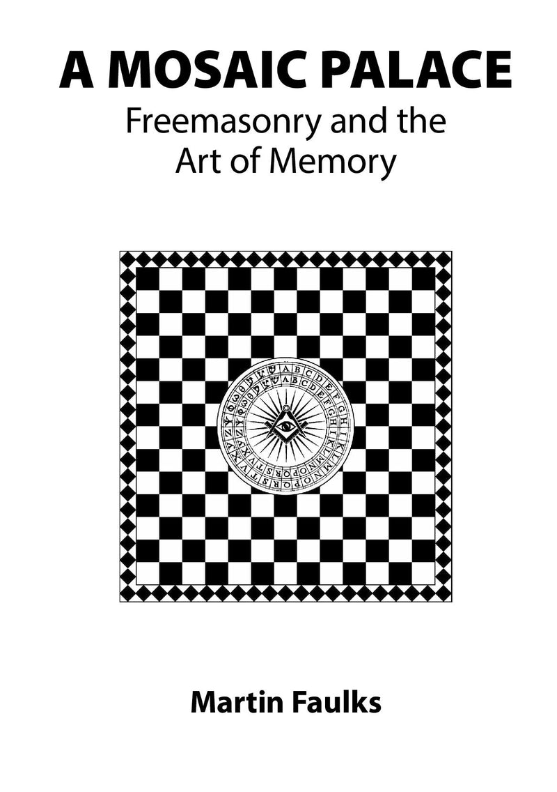 A Mosaic Palace: Freemasonry and the Art of Memory