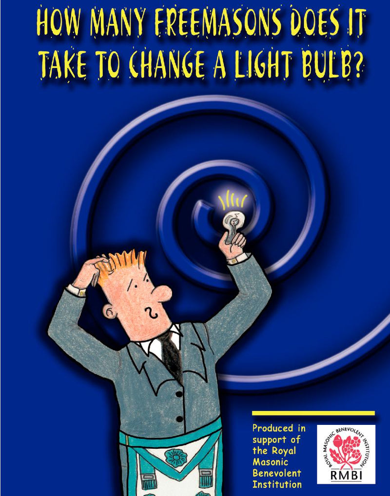 How Many Freemasons Does It Take To Change A Light Bulb