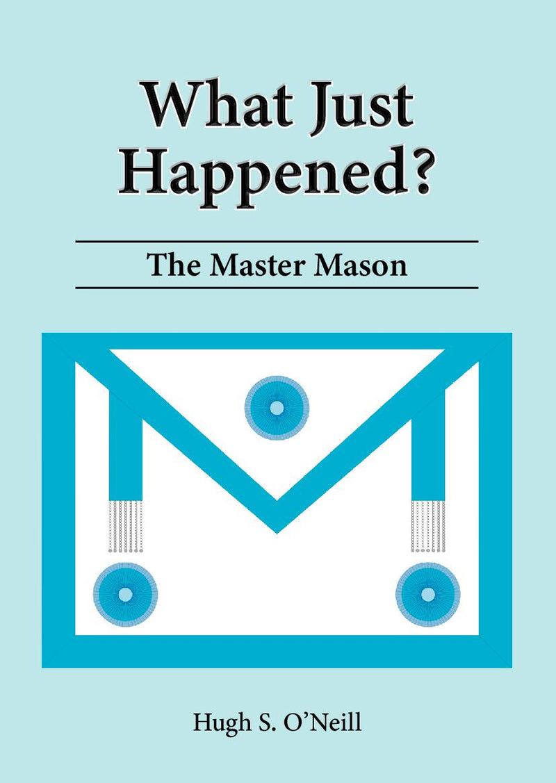 what Just Happened? The Master Mason