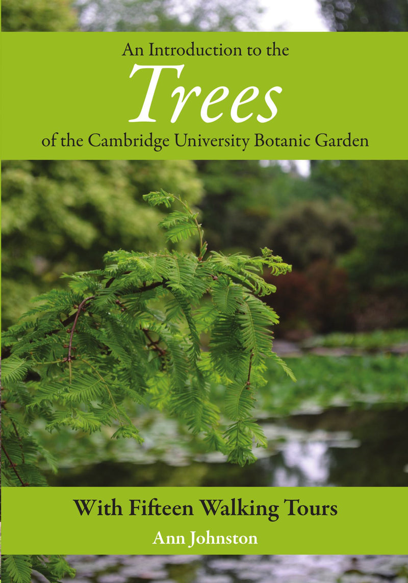 An Introduction to the Trees of the Cambridge University Botanic Garden