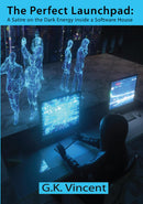 The Perfect Launchpad: A Satire on the Dark Energy inside a Software House