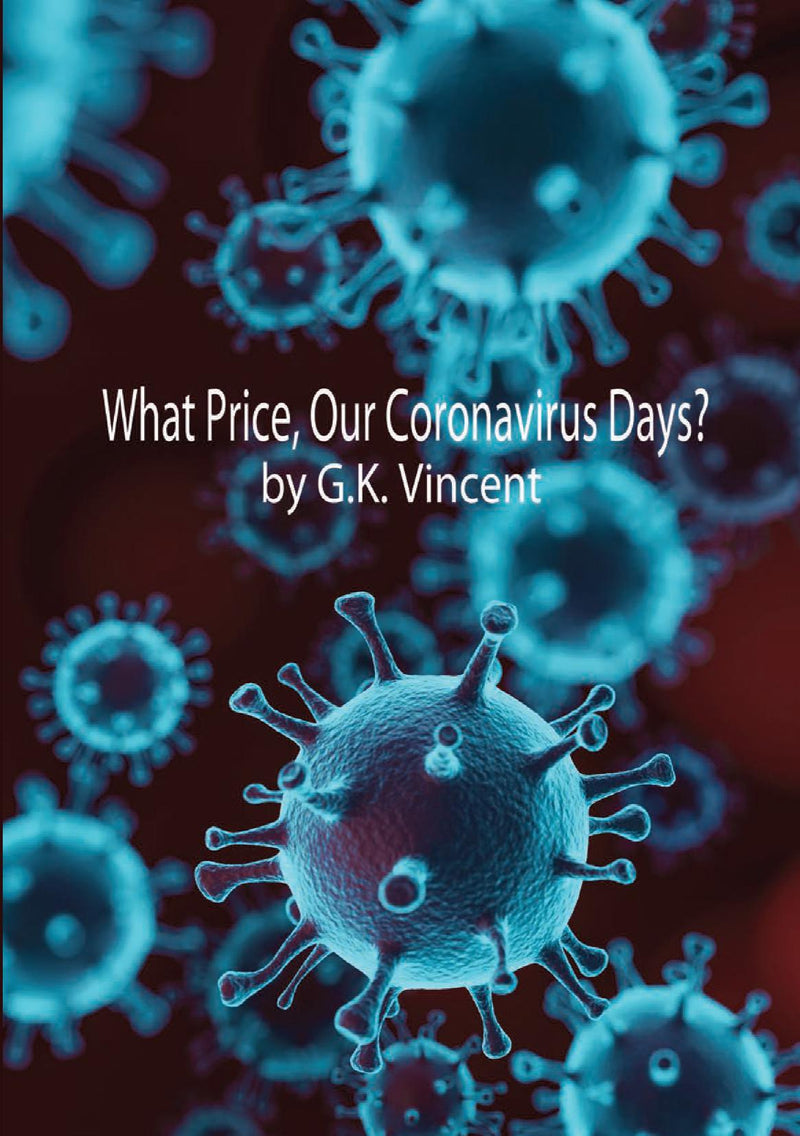 What Price, Our Coronavirus Days?