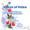 Voices of Volya - Portraits of a Ukrainian Choir