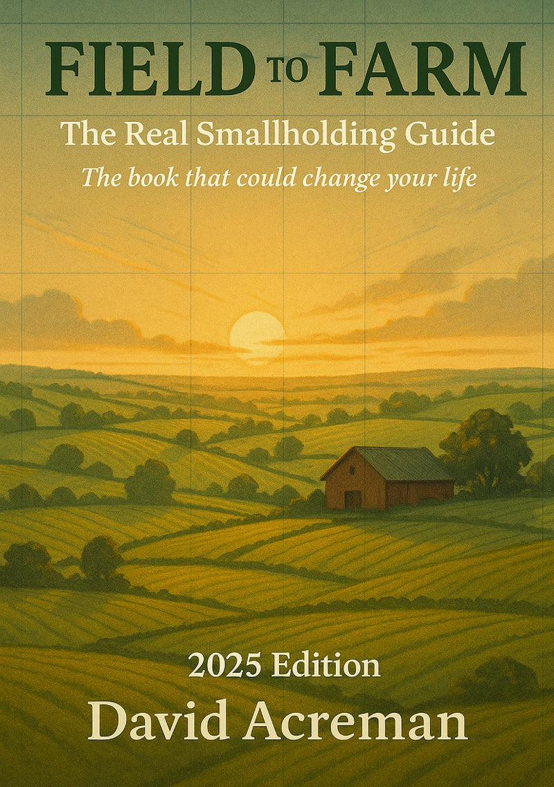 Field to Farm: The Real Smallholding Book