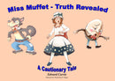 Miss Muffet - Truth Revealed. A Cautionary Tale