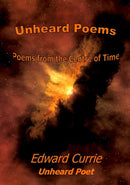 Unheard Poems. Poems from the Centre of Time