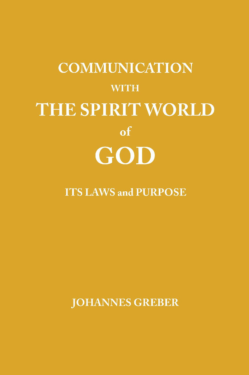 Communication With The Spirit World of God, Its Laws and Purpose