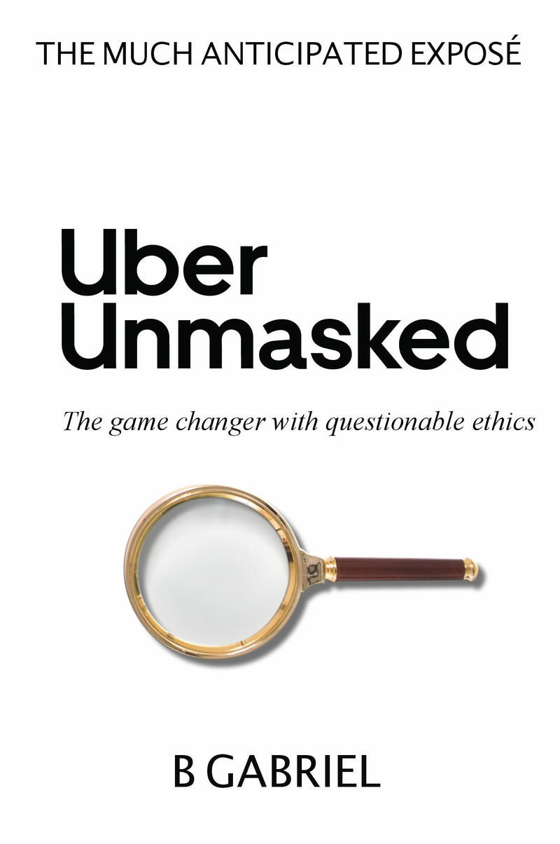UberUnmasked - The game changer with questionable ethics